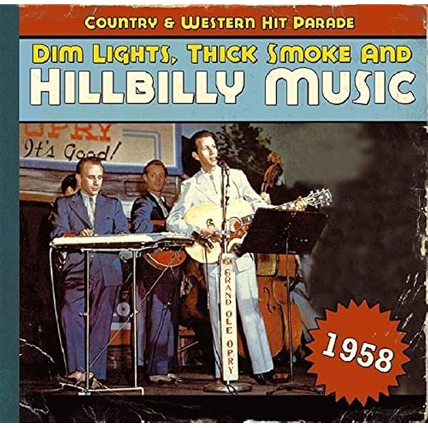 Various Artists - Dim Lights, Thick Smoke & Hillbilly Music